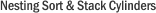 Nesting Sort & Stack Cylinders