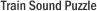 Train Sound Puzzle